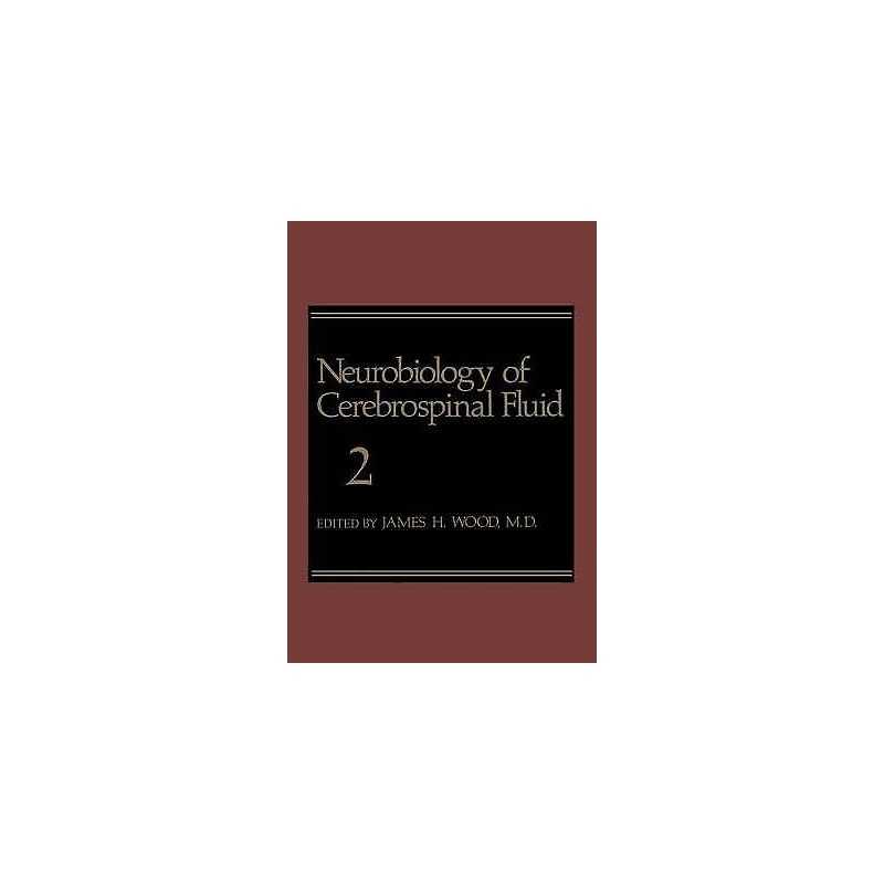 Neurobiology of Cerebrospinal Fluid 2 - 9781461592716