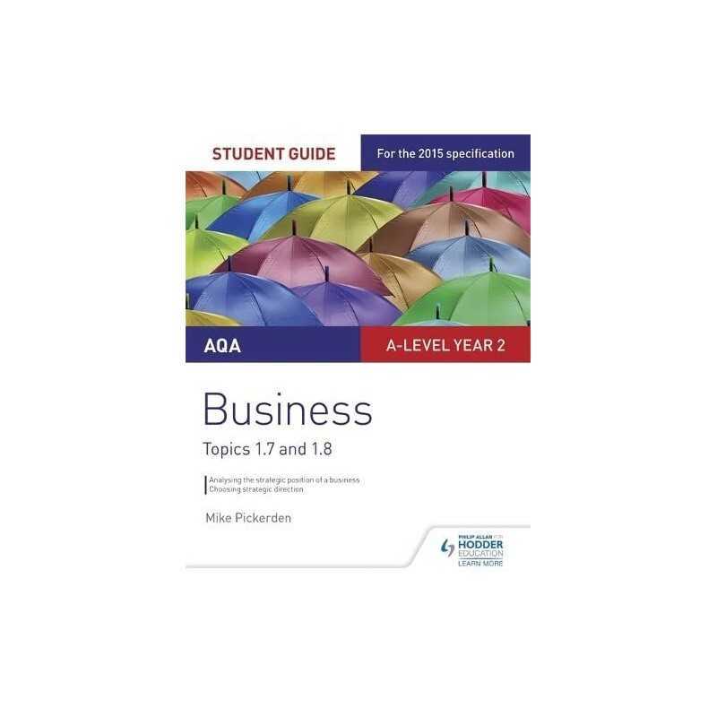 AQA A-level Business Student Guide 3: Topics 1.7-1.8 (Aqa ... by Pickerden, Mike