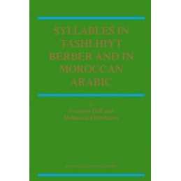 Syllables In Tashlhiyt Berber And In Moroccan Arabic - 9781402010767