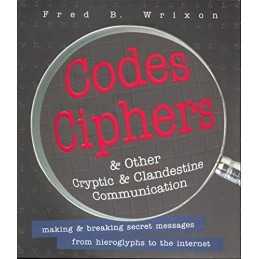 Codes, Ciphers and Other Cryptic and Clandestine ... by Wrixon, Fred B. Hardback