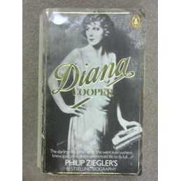 Diana Cooper: The Biography of Lady Diana Cooper by Ziegler, Philip Paperback