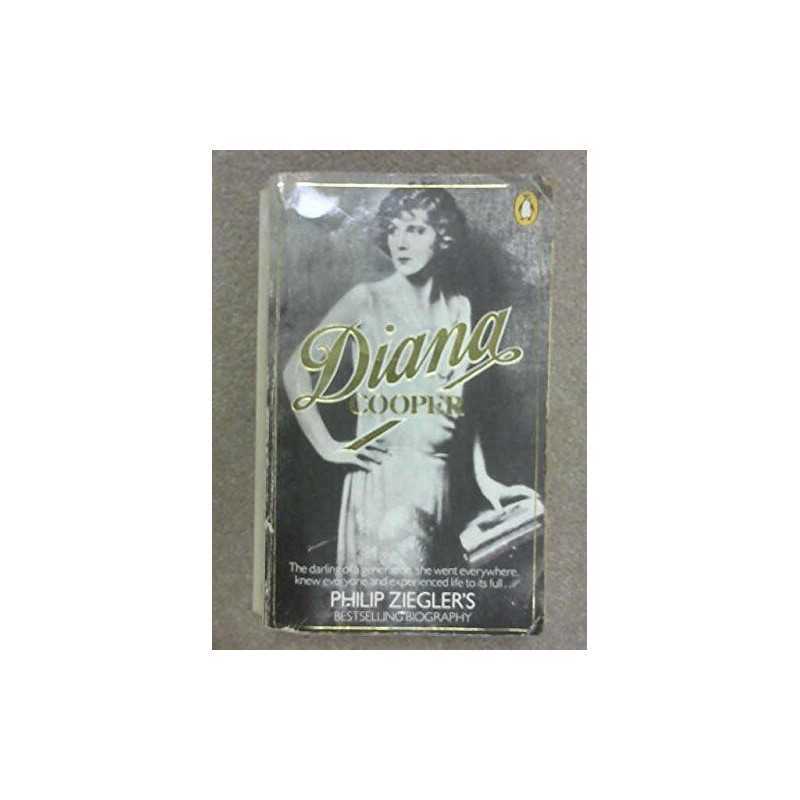 Diana Cooper: The Biography of Lady Diana Cooper by Ziegler, Philip Paperback