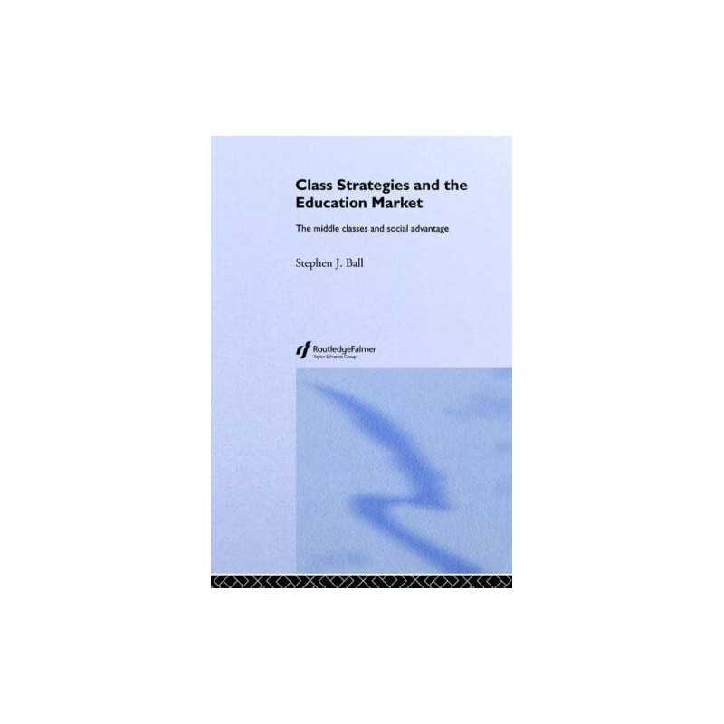 Class Strategies and the Education ..., Ball, Stephen J
