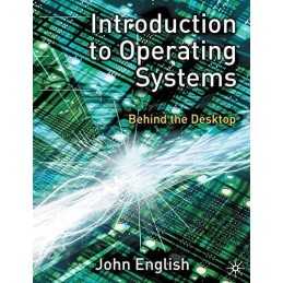 Introduction to Operating Systems: Behind the Desk... by English, John Paperback
