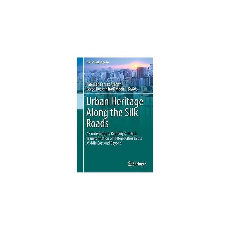 Urban Heritage Along the Silk Roads - 9783030227616