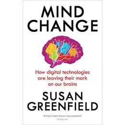 Mind Change: How digital technologi..., Greenfield, Sus