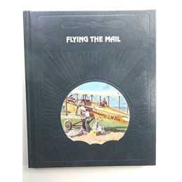 Flying the Mail (Epic of Flight S.) by the editors of Time-Life Books Paperback