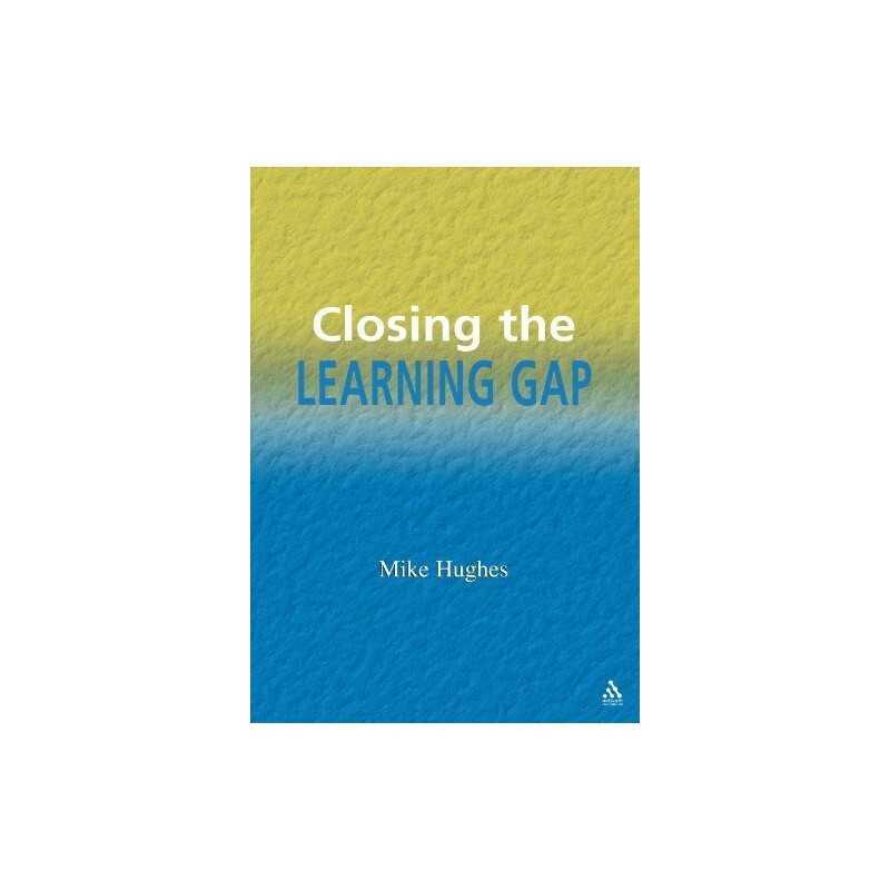 Closing the Learning Gap (School Effectiveness) (Sc... by Hughes, Mike Paperback