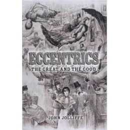 English Eccentrics: The Great and the Good by Jolliffe, John Hardback Book The