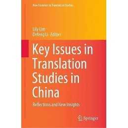 Key Issues in Translation Studies in China - 9789811558641