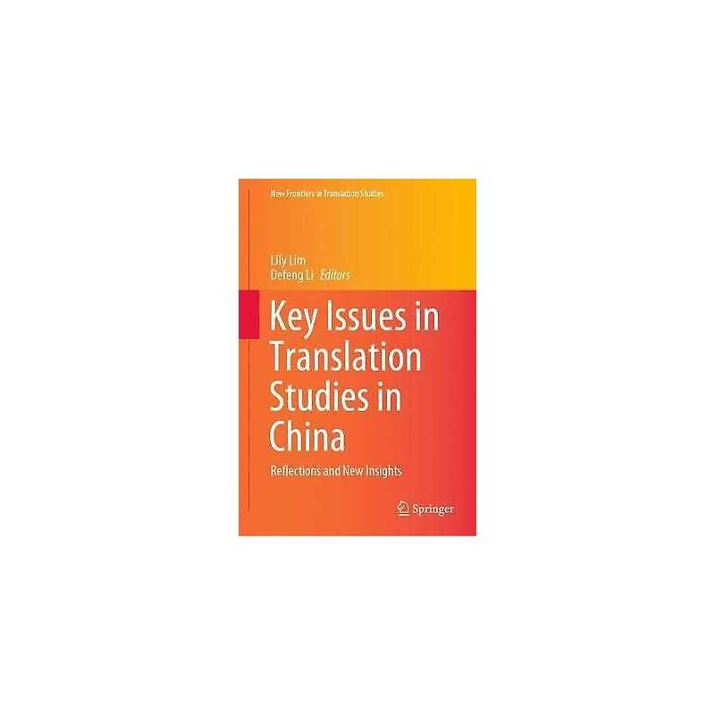 Key Issues in Translation Studies in China - 9789811558641