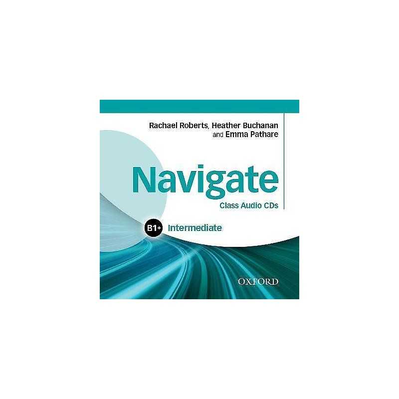 Navigate: Intermediate B1+: Class Audio CDs - 9780194565684