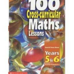 100 Cross-curricular Maths Lessons: Years 5 - 6 by Glover, David Paperback Book