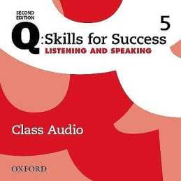 Q: Skills for Success: Level 5: Listening & Speaking Class Au... - 9780194819732