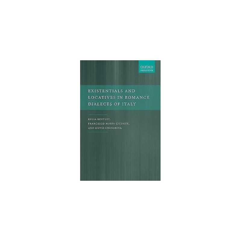 Existentials and Locatives in Romance Dialects of Italy - 9780198745266