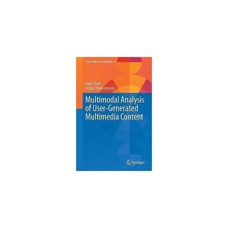 Multimodal Analysis of User-Generated Multimedia Content - 9783319618067