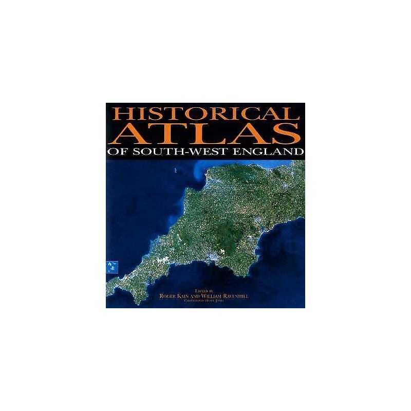 Historical Atlas Of South-West England - 9780859894340