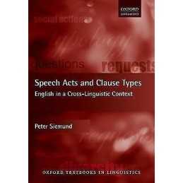 Speech Acts and Clause Types - 9780198718130