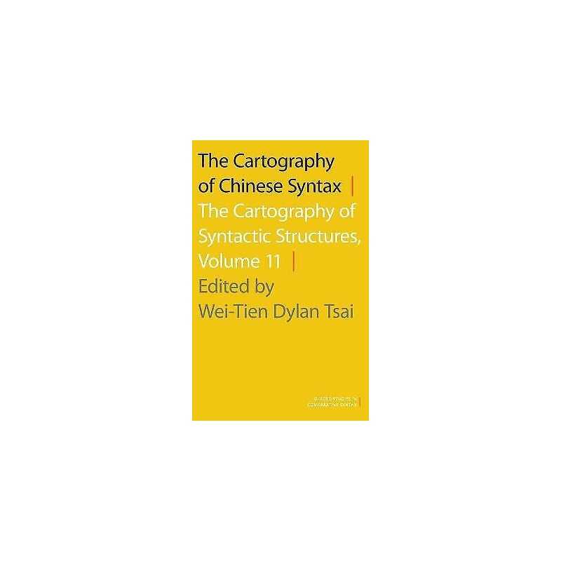 The Cartography of Chinese Syntax - 9780190210687