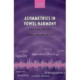 Asymmetries in Vowel Harmony - 9780198813576