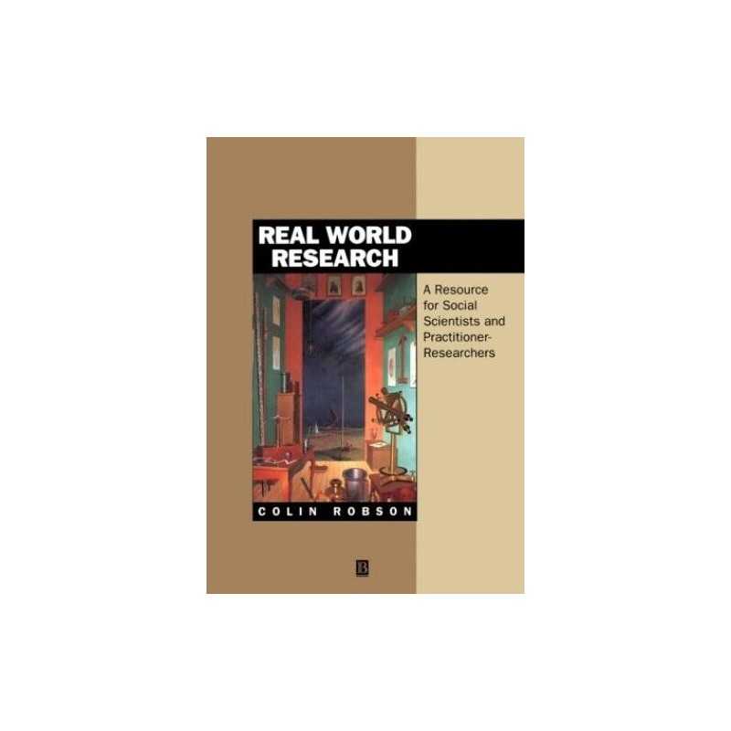 Real World Research: A Resource for Social Scienti... by Robson, Colin Paperback