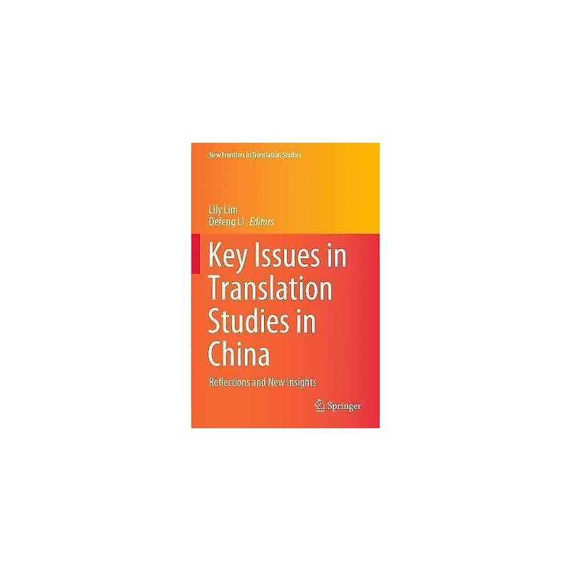 Key Issues in Translation Studies in China - 9789811558672