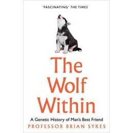 The Wolf Within: The Astonishing Ev..., Sykes, Professo