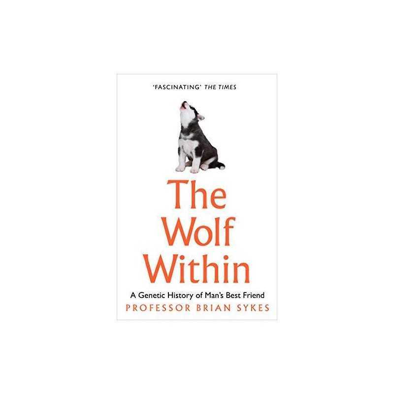 The Wolf Within: The Astonishing Ev..., Sykes, Professo