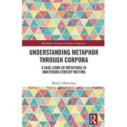 Understanding Metaphor through Corpora - 9780815374978