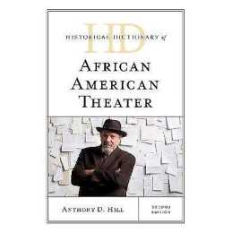 Historical Dictionary of African American Theater - 9781538117286