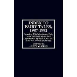 Index to Fairy Tales, 1987-1992, Sixth Supplement - 9780810827509