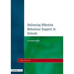 Delivering Effective Behaviour Support in Schools:... by Barrow, Giles Paperback