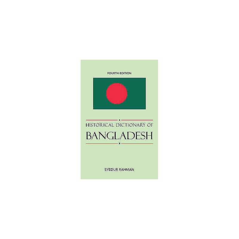 Historical Dictionary of Bangladesh - 9780810867666