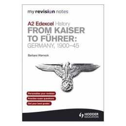 My Revision Notes Edexcel A2 History: From Kaiser to F?hr... by Warnock, Barbara