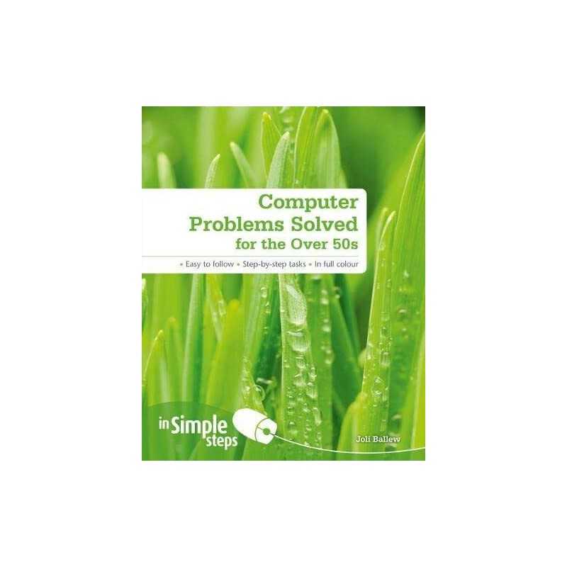 Computer Problems Solved for the Over 50s In Simple... by Ballew, Joli Paperback
