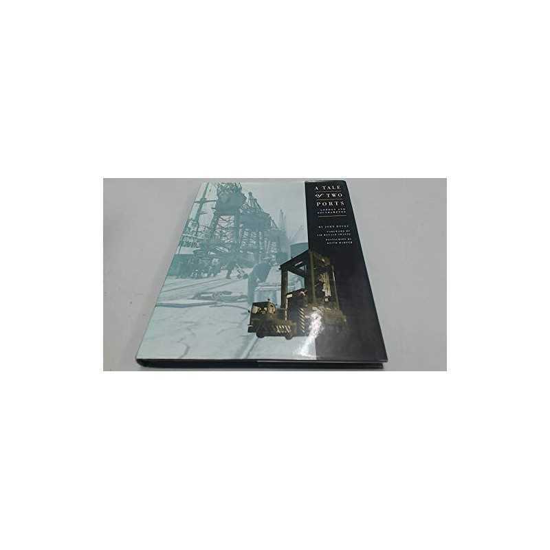 A Tale of Two Ports: London and Southampton by John Hovey Hardback Book The