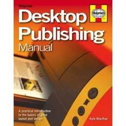 Desktop Publishing Manual: A practical introduction ... by MacRae, Kyle Hardback