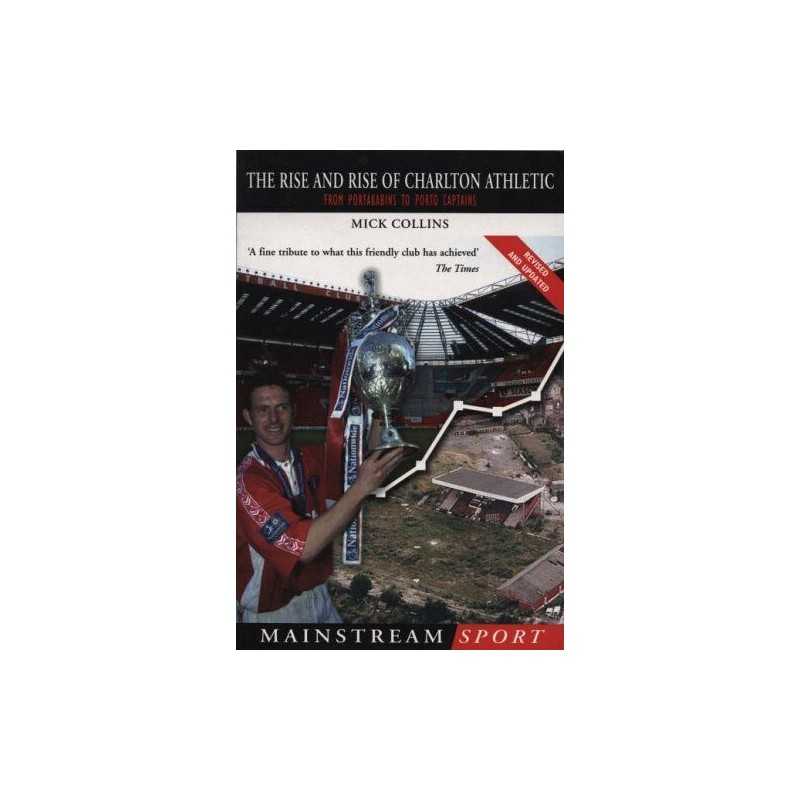 The Rise and Rise Of Charlton Athletic by Collins, Mick Paperback Book