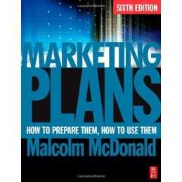 Marketing Plans: How to Prepare Them, How to Us... by Malcolm McDonald Paperback