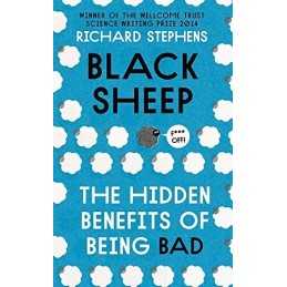 Black Sheep: The Hidden Benefits of Being Bad by Stephens, Dr Richard Book The
