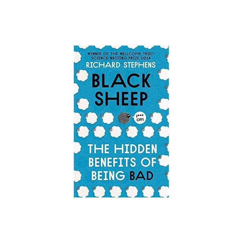 Black Sheep: The Hidden Benefits of Being Bad by Stephens, Dr Richard Book The