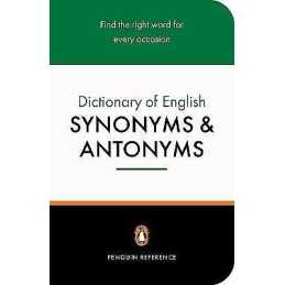 The Penguin Dictionary of English Synonyms & Antonyms - 9780140511680