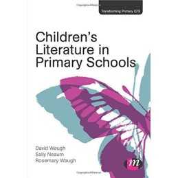 Childrens Literature in Primary Schools (Transforming Prim... by Rosemary Waugh