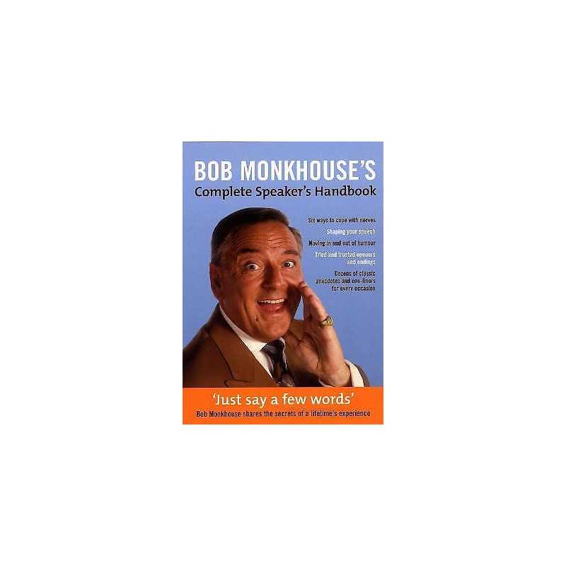 Bob Monkhouses Complete Speakers Handbook - 9780753540558