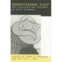 Understanding Sleep: The Evaluation and Treatment of...