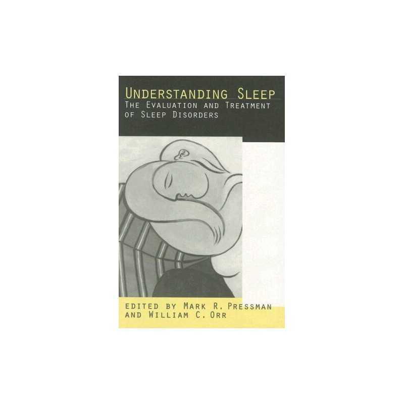 Understanding Sleep: The Evaluation and Treatment of...