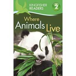 Kingfisher Readers: Where Animals Live (Level 2: Beginning t... by Feldman, Thea