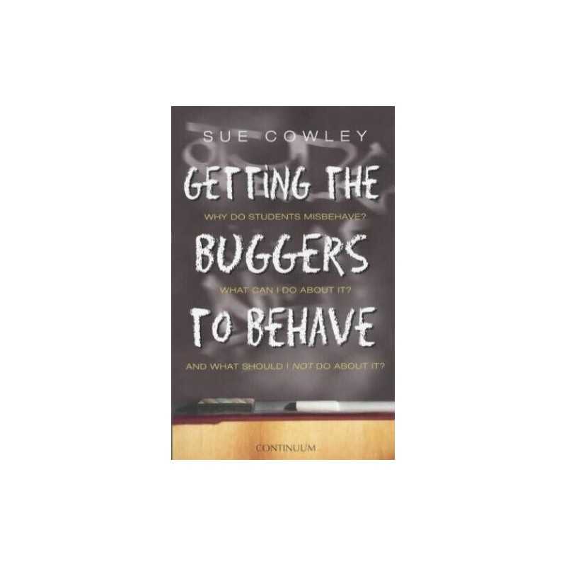 Getting the Buggers to Behave by Cowley, Sue Paperback Book