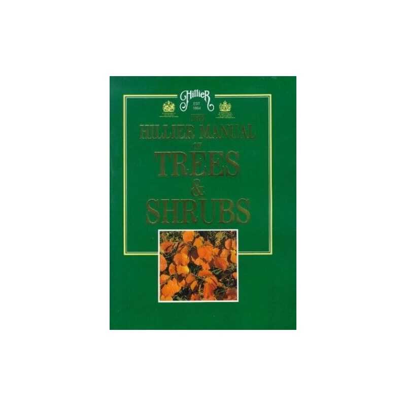 The Hillier Manual of Trees and Shrubs by Hillier Nurseries (Winchester Hardback