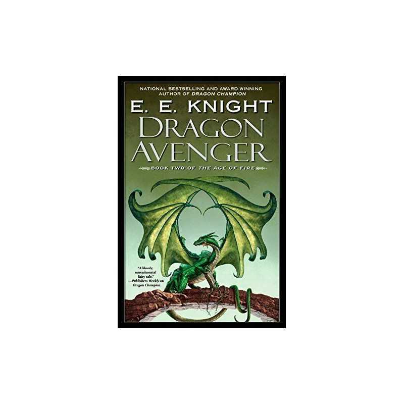 Dragon Avenger: 2 (Age of Fire), Knight, E E